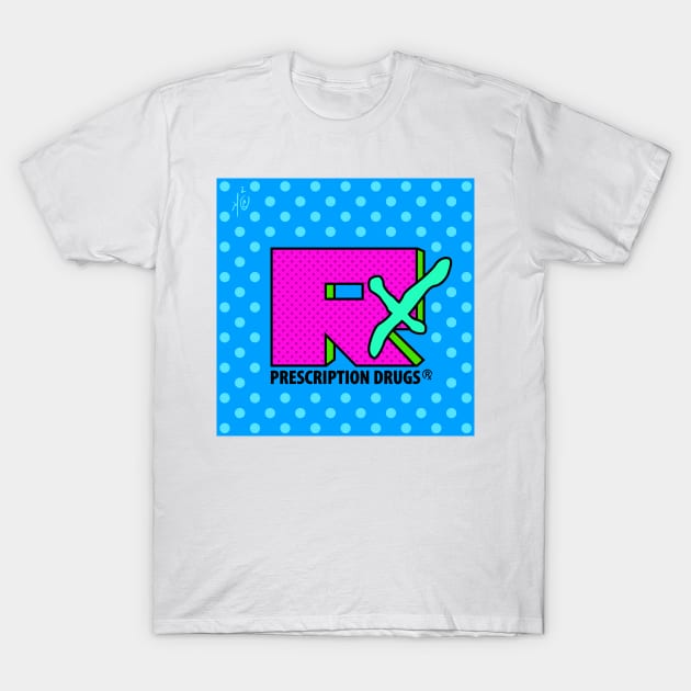 Pharmacy Pop Art 80s 90s MTV Parody T-Shirt by RxBlockhead